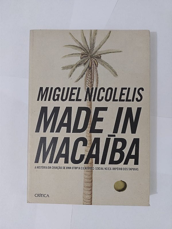 Made in Macaíba - Miguel Nicolelis