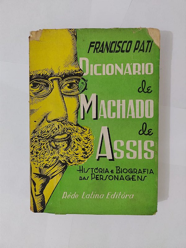 Dicionário de Machado de Assis - Francisco Pati