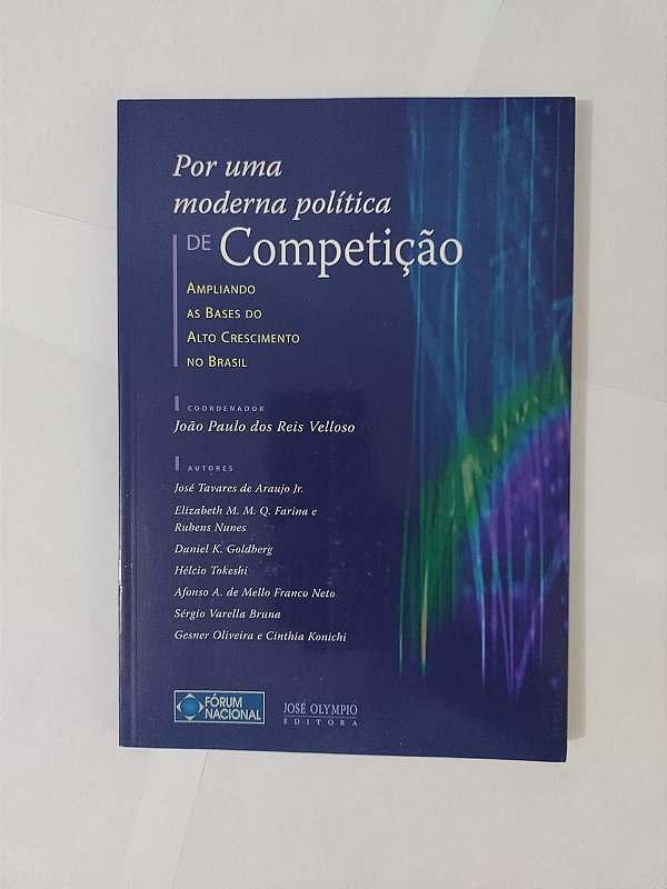 Por Uma Moderna política de Competição - João Paulo dos Reis Velloso (Coord.)