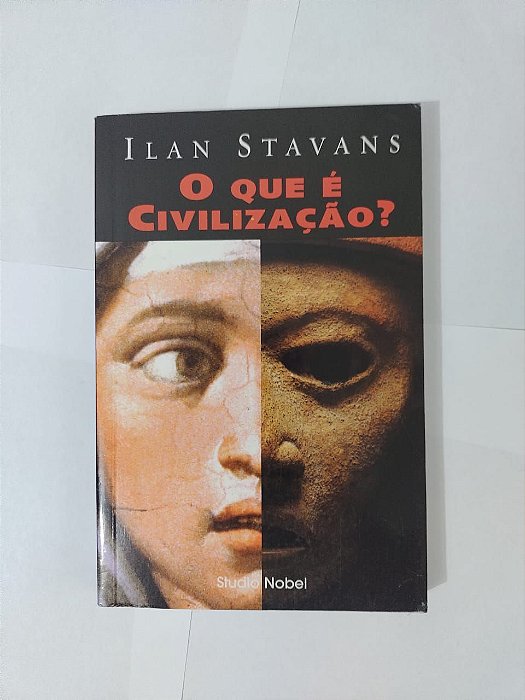 O que é Civilização - Ilan Stavans
