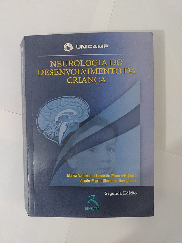Neurologia do Desenvolvimento da Criança - Maria Valeriana leme de Moura-Ribeiro