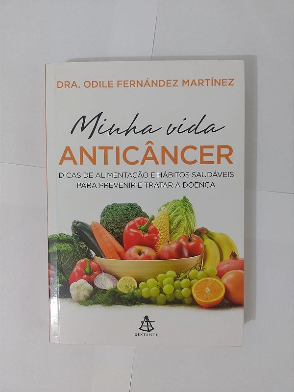 Minha Vida Anticâncer - Dra. Odile Fernández Martinez