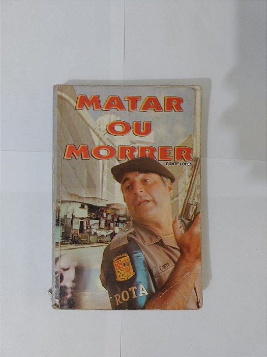 Matar ou Morrer - Conte Lopes