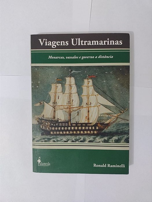Viagens Ultramarinas - Ronald Raminelli