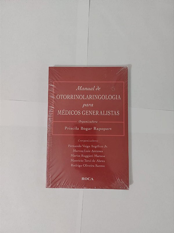 Manual de Otorrinolaringologia para Médicos Generalista - Pricila Bogar Rapoport