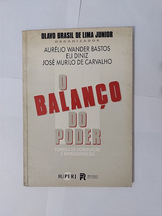 O Balanço do Poder - Olavo Brasil de Lima Junior (org.)