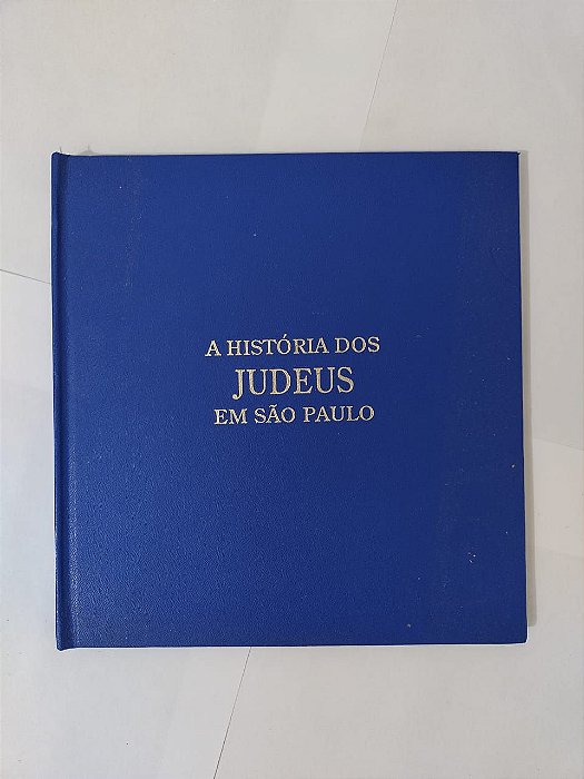 A História dos Judeus em São Paulo - Henrique Veltman