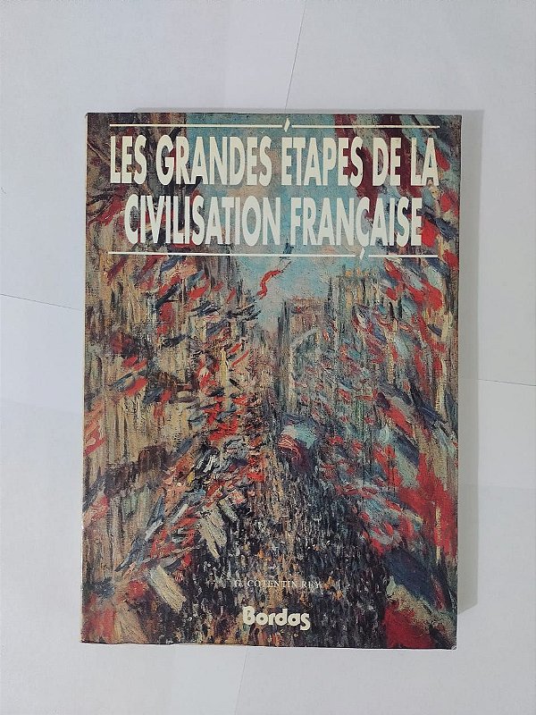 Les Grandes Étapes de la Civilisation Française - G. Cotentin Rey