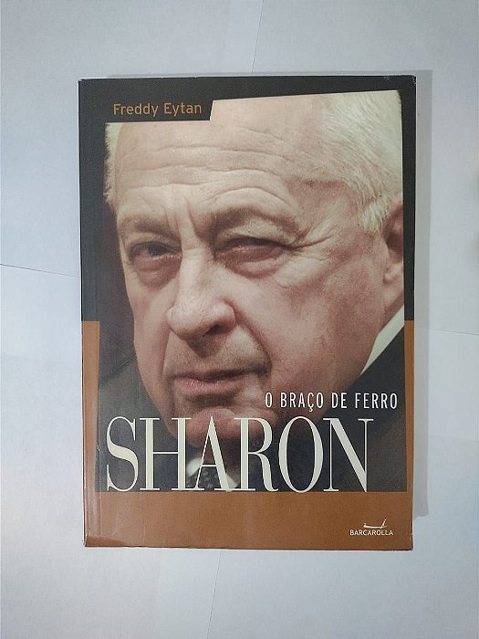 O Braço de Ferro Sharon - Freddy Eytan