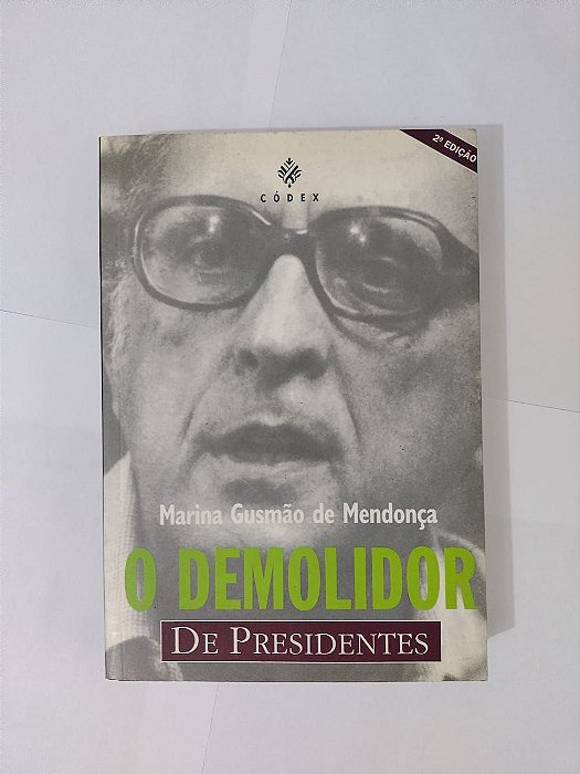 O Demolidor de Presidentes - Marina Gusmão de Mendonça