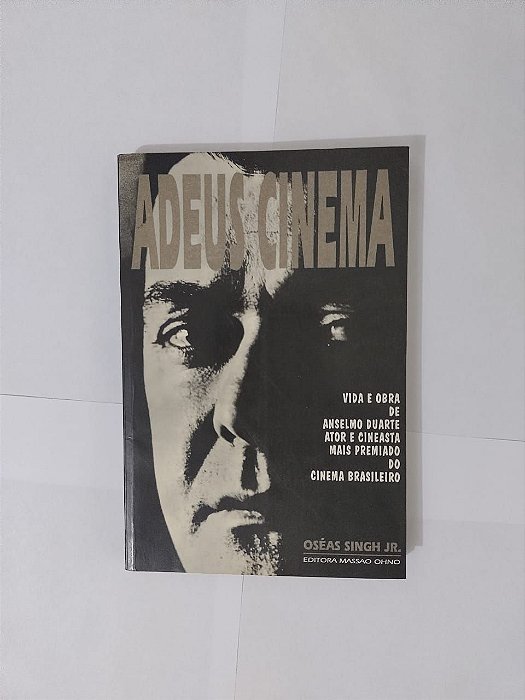 Adeus Cinema - Oséas Singh Jr.