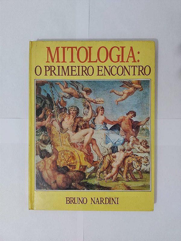 Mitologia: O Primeiro Encontro - Bruno Nardini