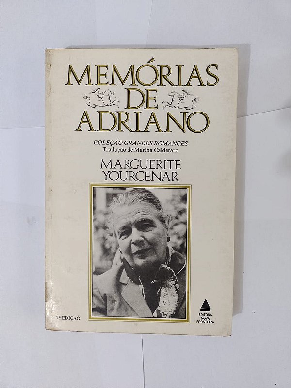 Memórias de Adriano - Marguerite Youcenar - Nova Fronteira (marcas)