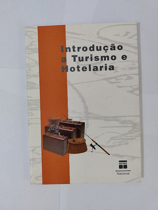 Introdução a Turismo e Hotelaria - Luiz Cláudio de A. Menescal Campos