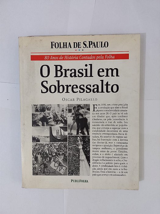 O Brasil em Sobressalto - Oscar Pilagallo