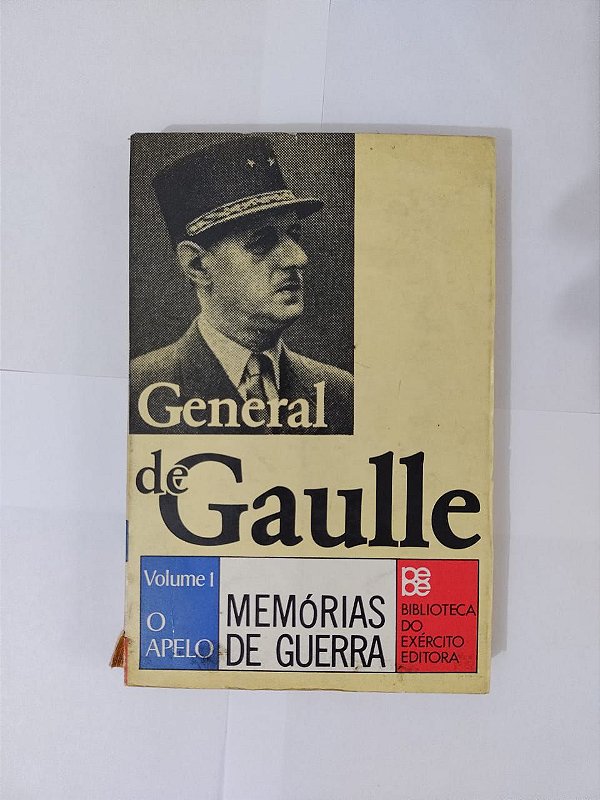 Memórias de Guerra Vol. 1 -  General de Gaulle