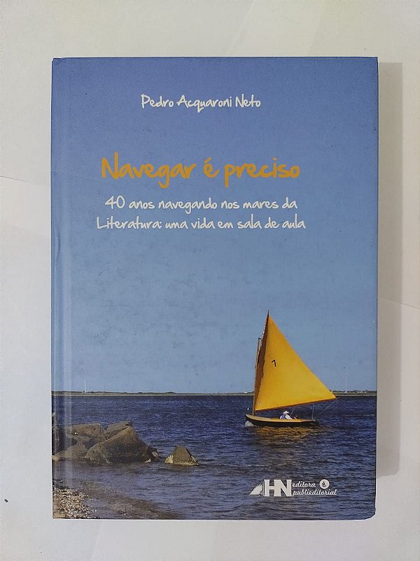 Navegar é Preciso - Pedro Acquaroni Neto
