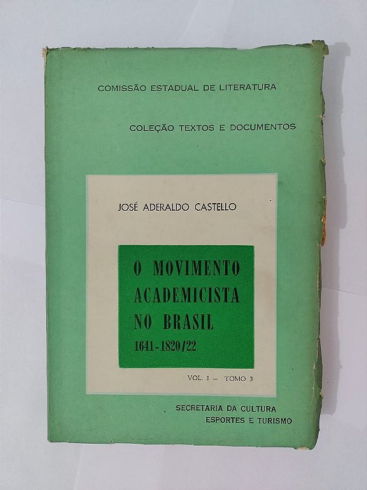 O Movimento Academicista no Brasil - José Aderaldo Castello