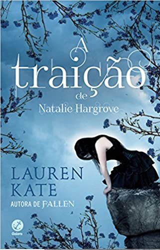 A traição de Natalie Hargrove - Lauren Kate (Autora de Fallen) Novo e Lacrado