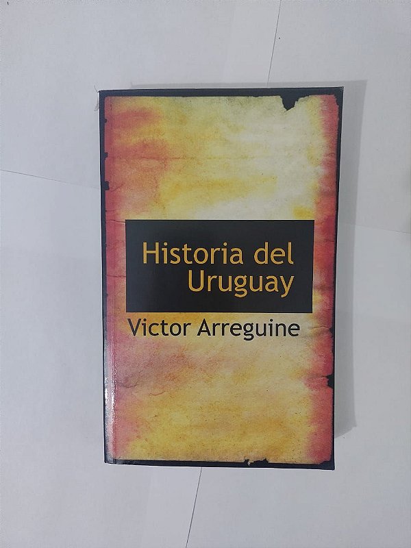 Historia del Uruguay - Victor Arreguine