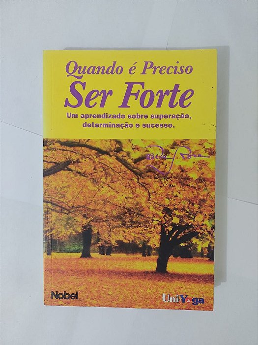 Quando é Preciso ser Forte - DeRose