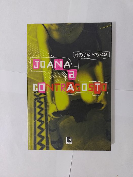 Joana a Contragosto - Marcelo Mirisola