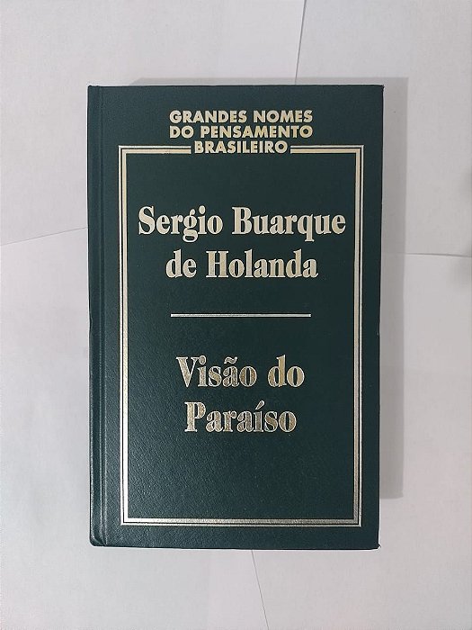 Visão do Paraíso - Sergio Buarque de Holanda