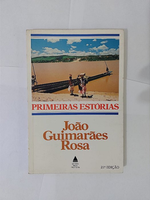 Primeiras Estórias  - João Guimarães Rosa Ed. 21