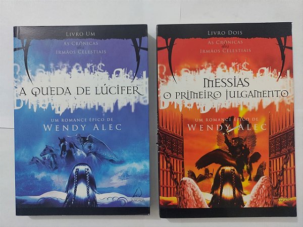 As Crônicas dos Irmãos Celestiais Vol. 1 e 2 - Wendy Alec