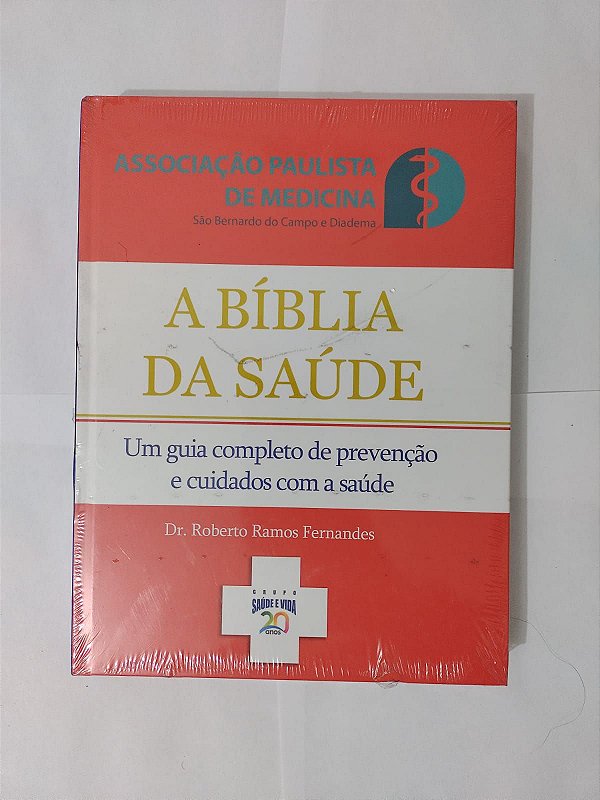 A Bíblia da Saúde - Dr. Roberto Ramos Fernandes
