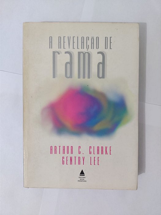 A Revelação de Rama - Arthur C. Clarke e Gentry Lee