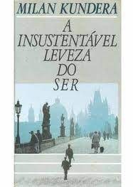 A Insustentável Leveza do Ser - Milan Kundera - Capa Dura Círculo do Livro