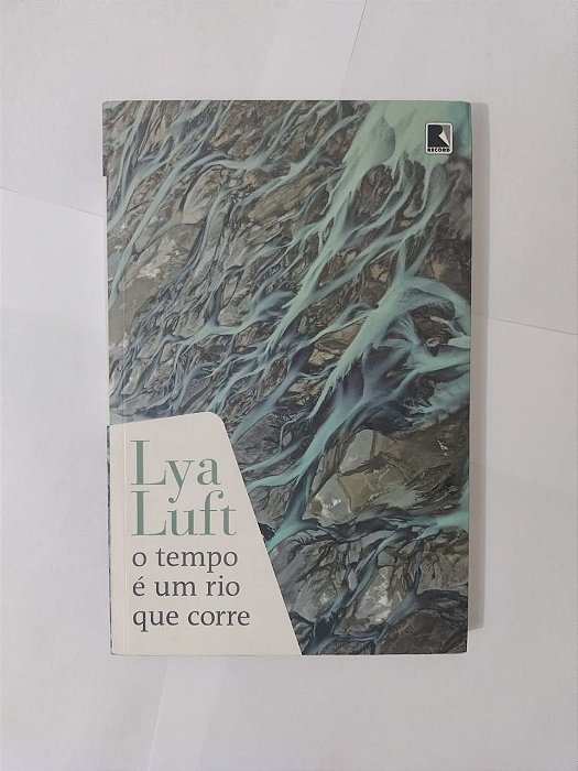 O Tempo é um Rio que Corre - Lya Luft