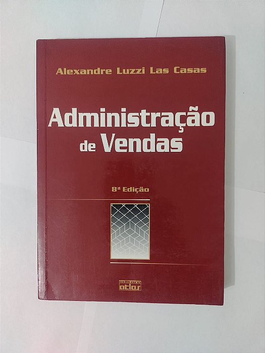 Administração de Vendas - Alexandre Luzzi las Casas