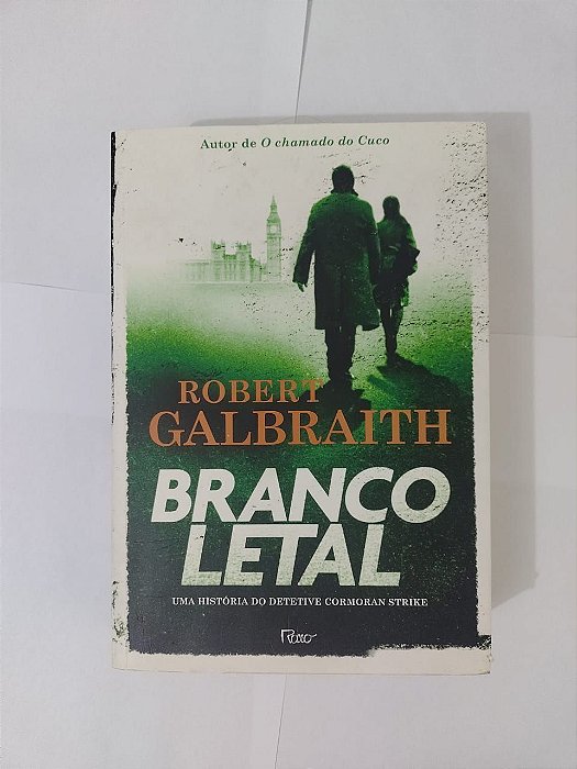 Branco Letal - Robert Galbraith