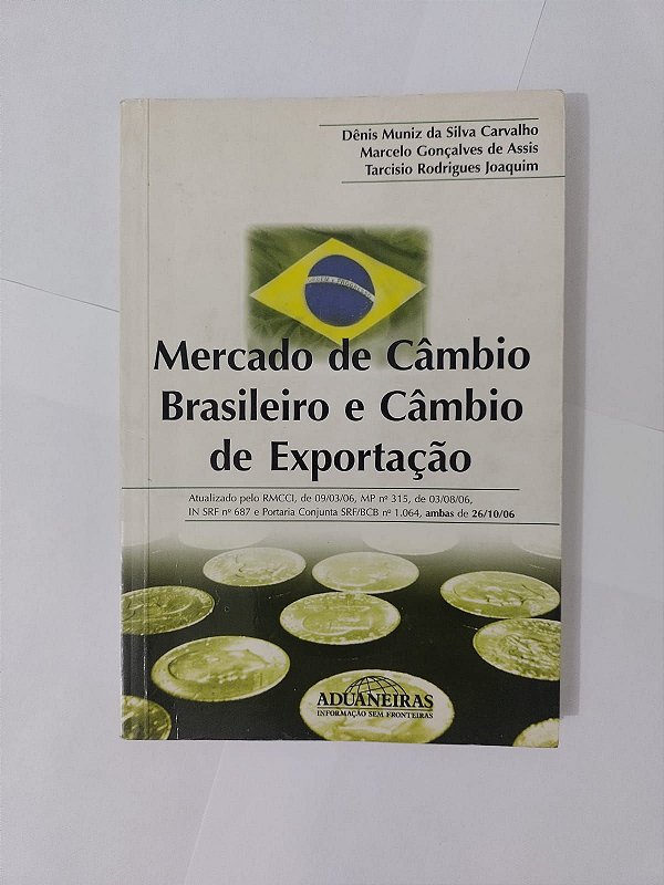 Mercado de Câmbio Brasileiro e Câmbio de Exportação - Dênis Muniz da Silva Carvalho