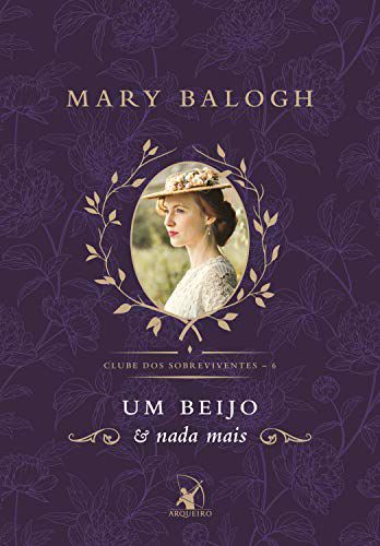 Um Beijo e nada mais - Mary Balogh - Novo e Lacrado