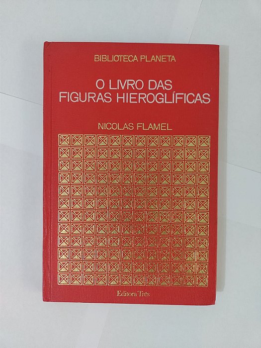O Livro das Figuras Hieroglíficas - Nicolas Flamel