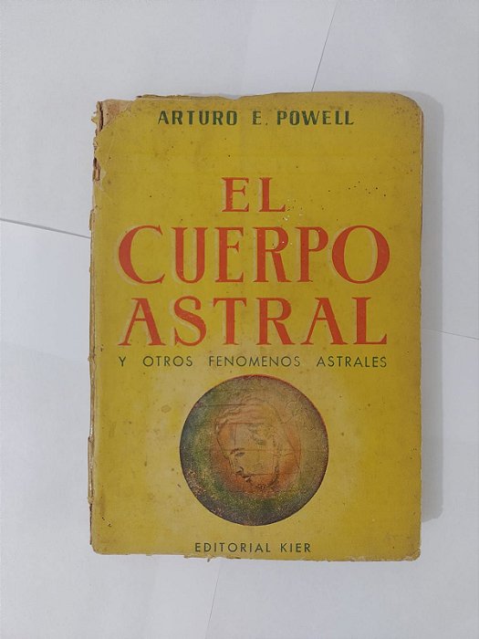 El Cuerpo astral y otros Fenomenos Astrales - Aturo E. Powell