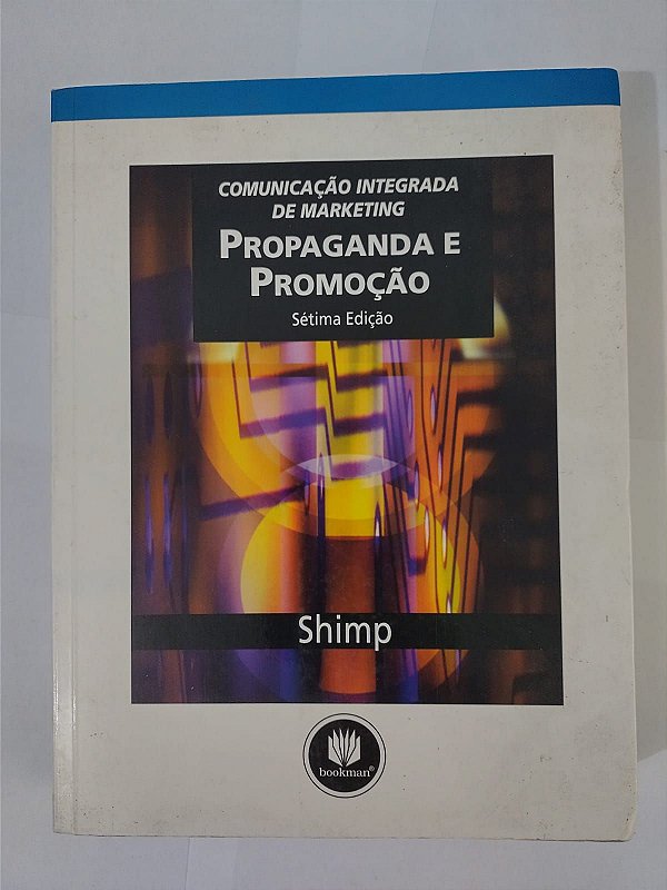 Comunicação Integrada de Marketing: Propaganda e Promoção - Shimp