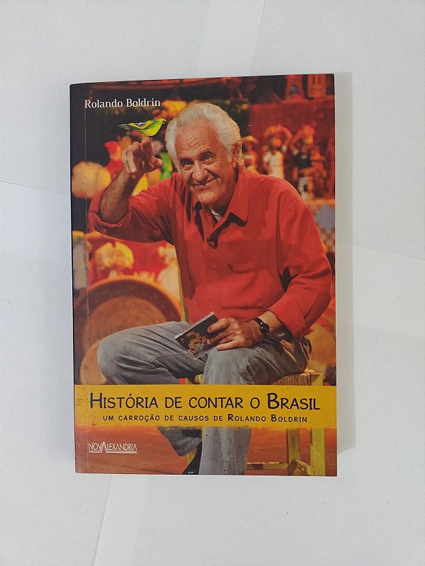 História de Contar o Brasil - Rolando Boldrin (Autografado)