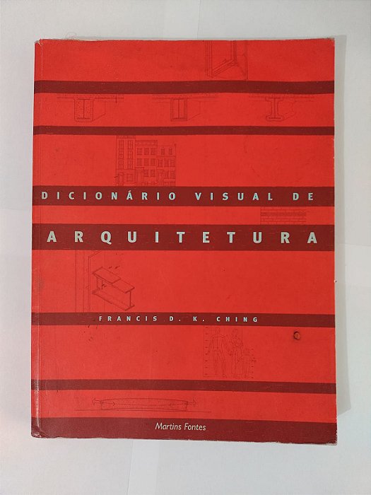 Dicionário Visual de Arquitetura - Francis D. K. Ching