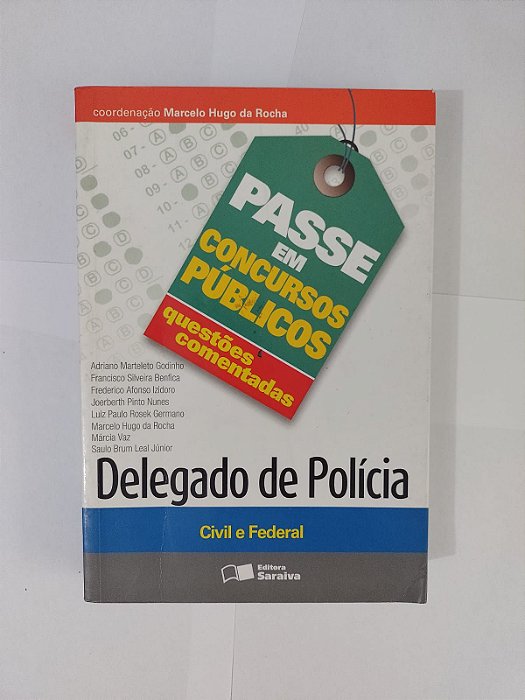 Delegado de Polícia: Civil e Federal - Coord. Marcelo Hugo Rocha ( Passe em Concursos Públicos)