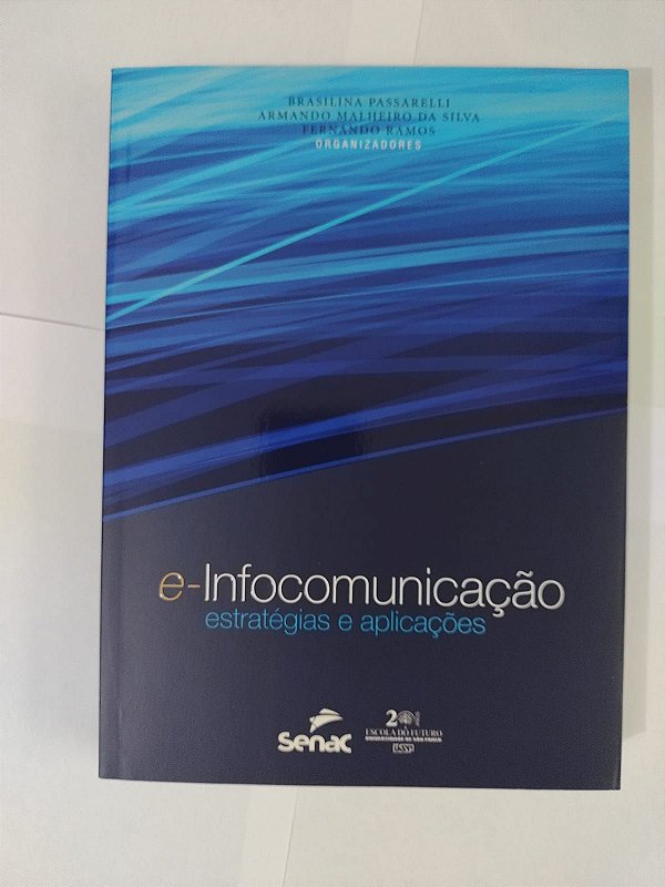 E-Infocomunicação: Estratégias e Aplicações - Brasilina Passarelli