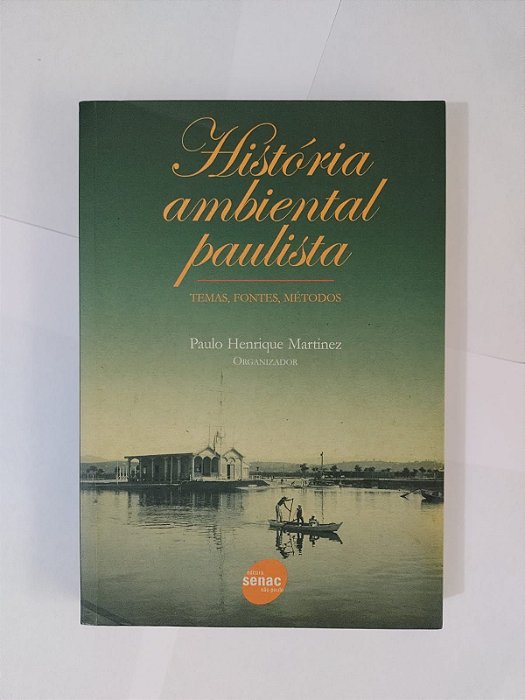 História Ambiental Paulista - Paulo Henrique Martinez