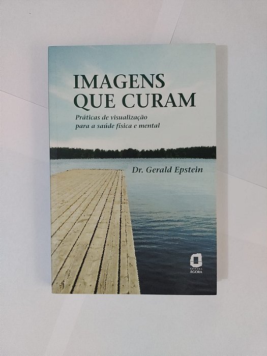 Imagens que Curam - Dr. Gerald Epstein