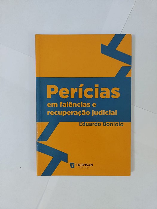 Perícias em falências e Recuperação Judicial - Eduardo Boniolo