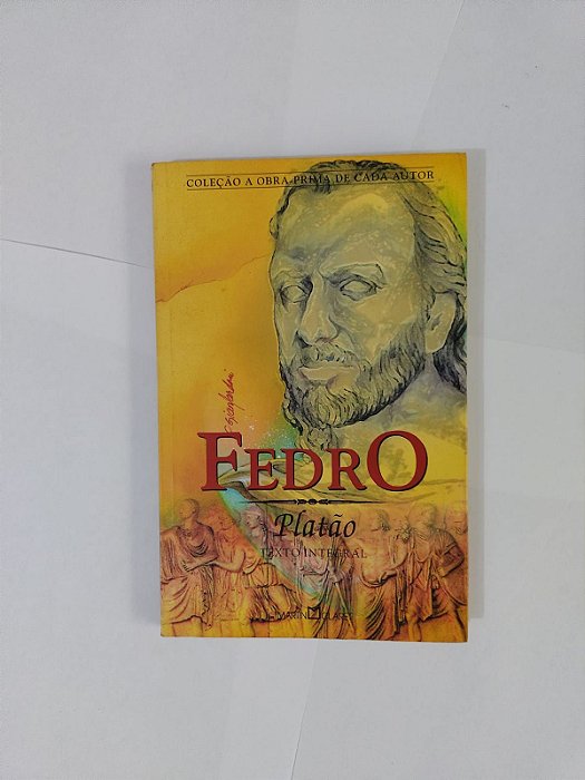 Fedro - Platão (Obra-Prima de Cada Autor)