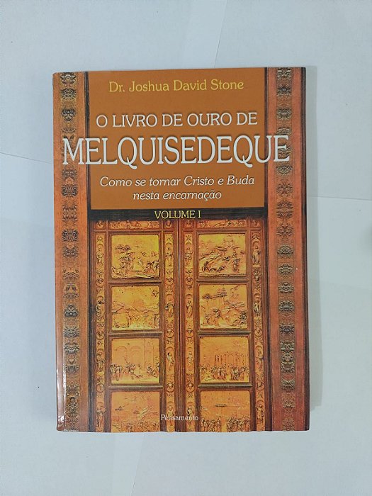 O Livro de Ouro de Melquisedeque - Dr. Joshua David Stone