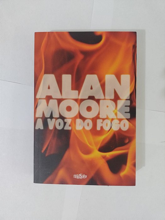 A Voz do Fogo - Alan Moore